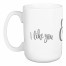 Jaxn Blvd I Like You & I Love You 15 oz Mug