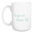 Jaxn Blvd Living Our Dream Life Green 15 oz Mug