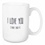 Jaxn Blvd I Love You. There I Said It. 15 oz Mug