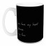 Jaxn Blvd You Have My Heart Forever 15 oz Mug