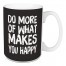 Jaxn Blvd Do More Of What Makes You Happy 15 oz Mug
