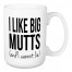 I Like Big Mutts and I Cannot Lie 15 oz Mug