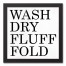Wash Dry Fluff Fold 12x12 Black Framed Canvas