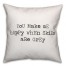 You Make Me Happy When Skies Are Grey 18x18 Spun Poly Pillow