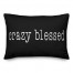 Crazy Blessed 14x20 Spun Poly Pillow