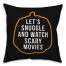 Let's Snuggle and Watch Scary Movies 18x18 Spun Poly Pillow
