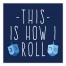 This is How I Roll 16x16 Canvas Wall Art