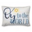Oy to the World 14x20 Spun Poly Pillow