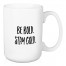 Be Bold. Stay Gold.  15 oz Mug