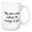Why Have Wings Without The Courage To Fly? 15 oz Mug