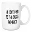 He Loved You To The Cross and Back 15 oz Mug