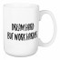 Dream Hard, But Work Harder 15 oz Mug
