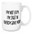 I'm Not Lazy, I'm Just In Energy Saving Mode 15 oz Mug