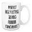 Perfect Has Seven Letters 15 oz Mug