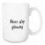 Never Stop Glowing 15 oz Mug