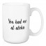 You Had Me At Aloha 15 oz Mug