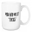 You Had Me At Tacos 15 oz Mug