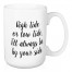 High Tide Or Low Tide I'll Always Be By Your Side 15 oz Mug