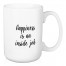 Happiness Is An Inside Job 15 oz Mug