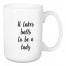 It Takes Balls To Be A Lady 15 oz Mug