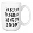 She Believed She Could, But Was Lazy So She Didn't 15 oz Mug