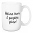 Autumn Leaves & Pumpkins Please 15 oz Mug