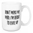 Don't Make Me Mad, I'm About To Level Up 15 oz Mug