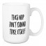 This Nap Ain't Gonna Take Itself 15 oz Mug