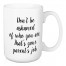 Don't Be Ashamed 15 oz Mug