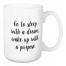 Wake Up With A Purpose 15 oz Mug