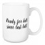 Ready For Fall Since Last Fall 15 oz Mug