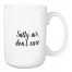 Salty Air, Don't Care. 15 oz Mug
