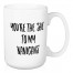 You're The She To My Nanigans 15 oz Mug