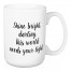 Shine Bright, Darling 15 oz Mug
