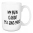 My Brain Is About 95% Song Lyrics 15 oz Mug