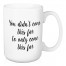 You Didn't Come This Far Only To Come This Far 15 oz Mug