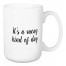 It's A Vacay Kind Of Day 15 oz Mug