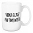 Vodka Is Just Fun Time Water 15 oz Mug