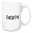 It Wasn't Me 15 oz Mug
