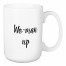 Wo-man Up 15 oz Mug