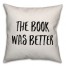 The Book Was Better Pillow