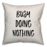 Busy Doing Nothing Pillow