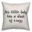 This Little Boy Has A Dash Of Crazy Pillow