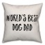World's Best Dog Dad Pillow