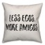 Less Egos. More Amigos. Pillow
