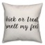 Trick Or Treat, Smell My Feet Pillow