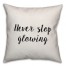 Never Stop Glowing Pillow Cover