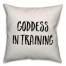 Goddess In Training Pillow