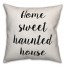 Home Sweet Haunted House Pillow