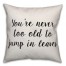 Never Too Old Pillow